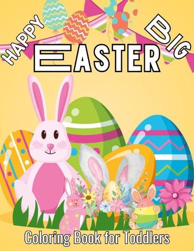 Happy Big Easter Coloring Book for Toddlers