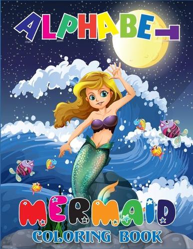 Alphabet Mermaid Coloring Book: Alphabet 26 letters and Numbers Guided Big Dot Coloring Pages for Kids and Toddlers Ages 2-5