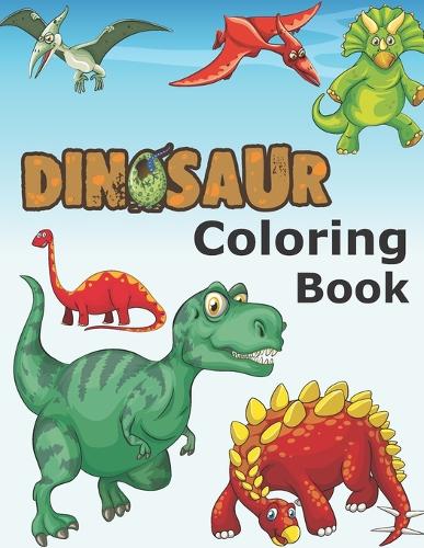 Dinosaur Coloring Book for Kids: Cute and Fun Dinosaur and Truck picture book for teenagers & Toddlers Great Gift for Boys & Girls