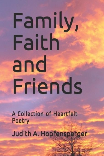 Family, Faith and Friends