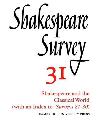 Shakespeare Survey: (Series Number 31 Shakespeare Survey)