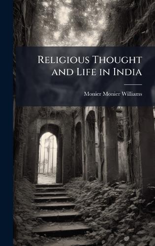 Religious Thought and Life in India