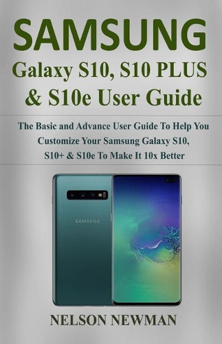 Samsung Galaxy S10, S10+ & S10e User Guide