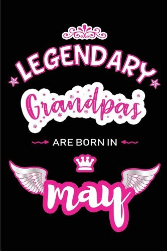 Legendary Grandpas are born in May