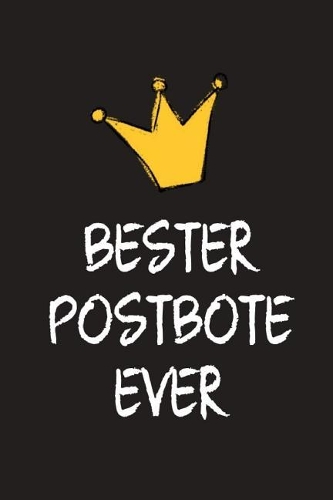 Bester Postbote: DIN A5 - Punkteraster 120 Seiten - Kalender - Notizbuch - Notizblock - Block - Terminkalender - Geschenkidee - Abschied - Abschiedsgeschenk - Ruhest