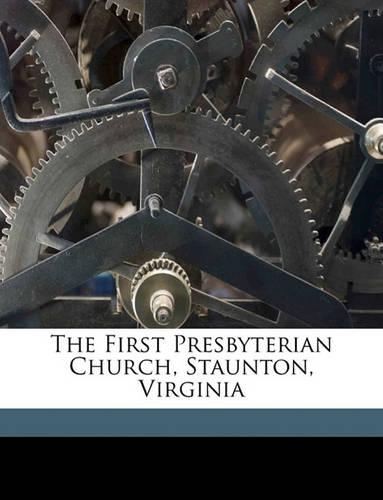 The First Presbyterian Church, Staunton, Virginia