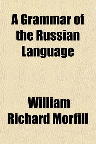 A Grammar of the Russian Language