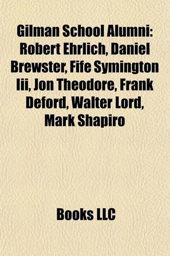Gilman School Alumni: Robert Ehrlich, Daniel Brewster, Fife Symington III, Jon Theodore, Frank Deford, Walter Lord, Mark Shapiro(English)