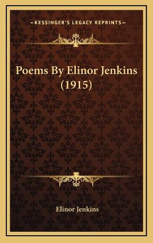 Poems By Elinor Jenkins (1915)