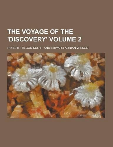 The Voyage of the 'Discovery' Volume 2