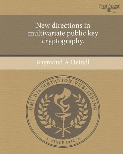 New Directions in Multivariate Public Key Cryptography: (English)