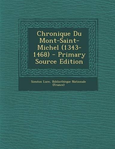 Chronique Du Mont-Saint-Michel (1343-1468)