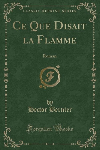 Ce Que Disait La Flamme