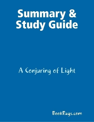 Summary & Study Guide: A Conjuring of Light