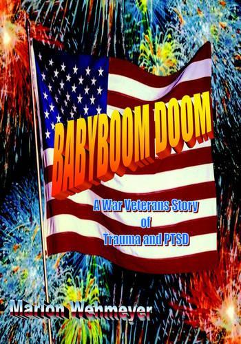 Babyboom Doom: A War Veterans Story of Trauma and PTSD(English)
