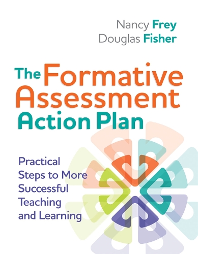 Formative Assessment Action Plan: Practical Steps to More Successful Teaching and Learning: Practical Steps to More Successful Teaching and Learning(Professional Development)