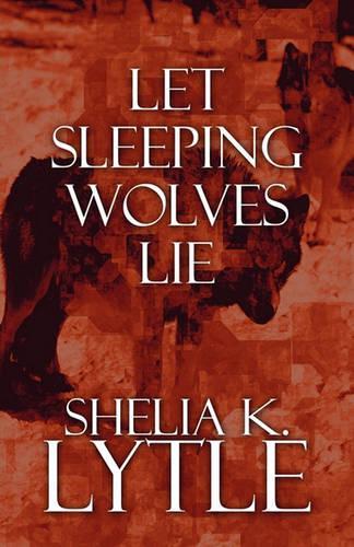Let Sleeping Wolves Lie: (English)