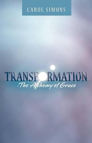 Transformation - The Alchemy of Grace: The Alchemy of Grace(English)