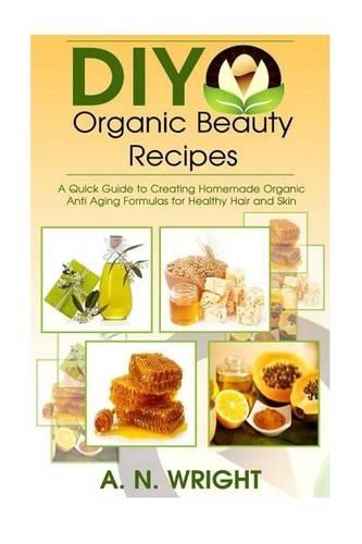DIY Organic Beauty Recipes