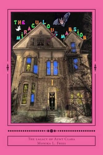 The Miraculous Mansion: The Legacy of Aunt Clara: (English)