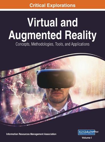 Virtual and Augmented Reality: Concepts, Methodologies, Tools, and Applications