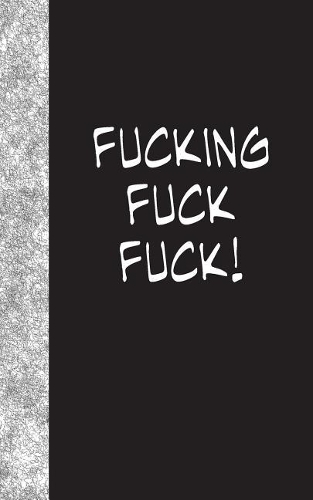 Fucking Fuck Fuck