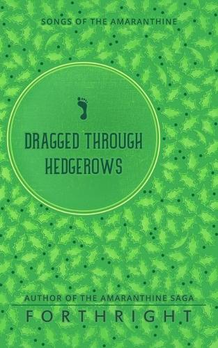 Dragged Through Hedgerows