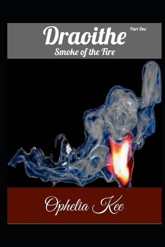 Draoithe: Smoke of the Fire: Short Read(1 Draoithe)