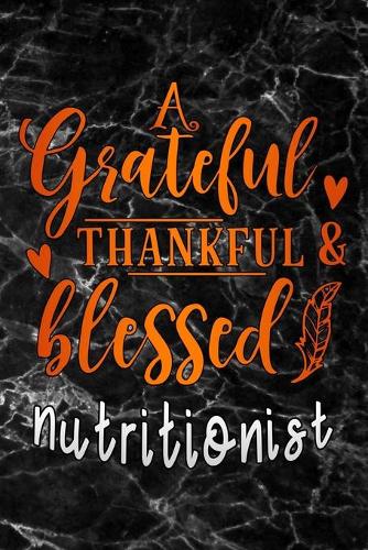 grateful thankful & blessed Nutritionist