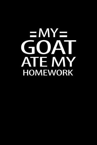 My Goat Ate My Homework