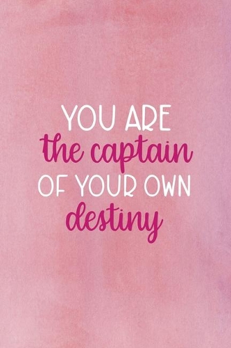 You Are The Captain Of Your Own Destiny: All Purpose 6x9 Blank Lined Notebook Journal Way Better Than A Card Trendy Unique Gift Pink Velvet Destiny