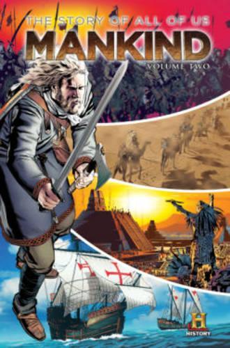 MANKIND: The Story of All of Us Volume 2: (MANKIND STORY OF ALL OF US TP)