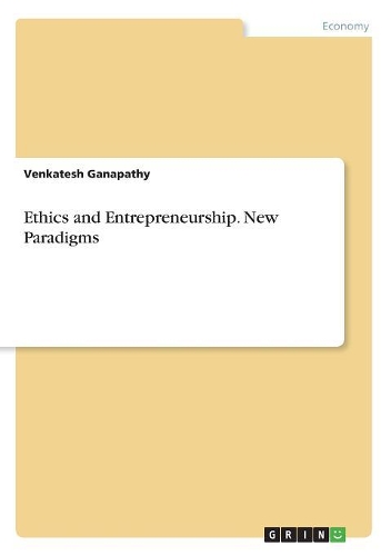 Ethics and Entrepreneurship. New Paradigms