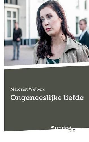 Ongeneeslijke Liefde: (Dutch)
