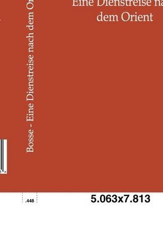 Eine Dienstreise nach dem Orient