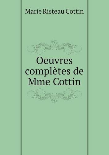 Oeuvres complètes de Mme Cottin: (French)
