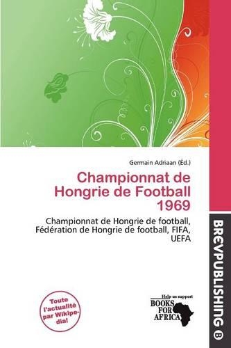 Championnat de Hongrie de Football 1969: (French)