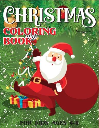 Christmas Coloring Book For Kids Ages 4-8