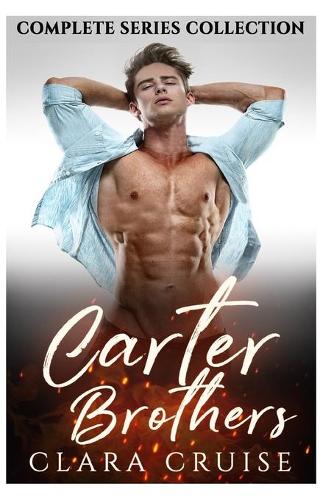CARTER Brothers: COMPLETE SERIES COLLECTION: A Medical Billionaire Romance