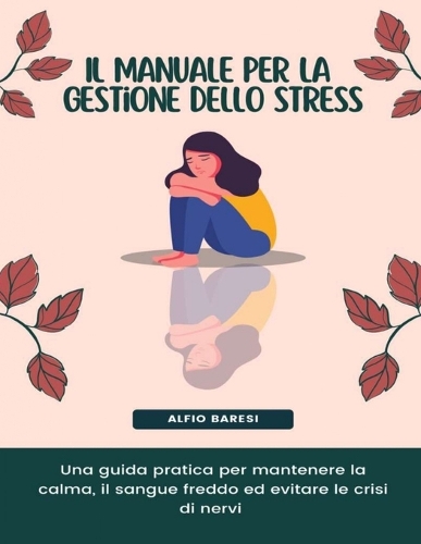 Il manuale per la gestione dello stress