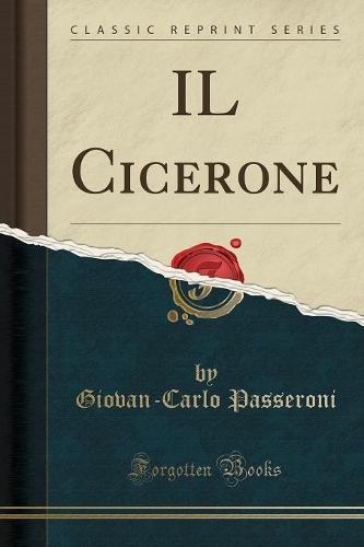 Il Cicerone (Classic Reprint)
