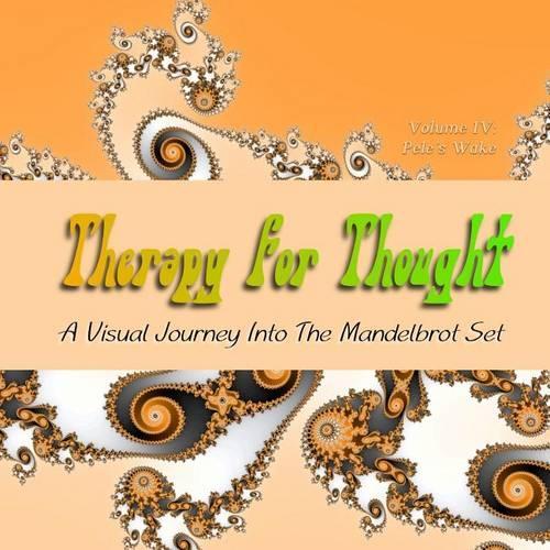 Therapy for Thought: A Visual Journey into the Mandelbrot Set(4 Pele's Wake)