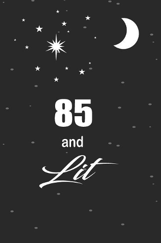 85 and lit