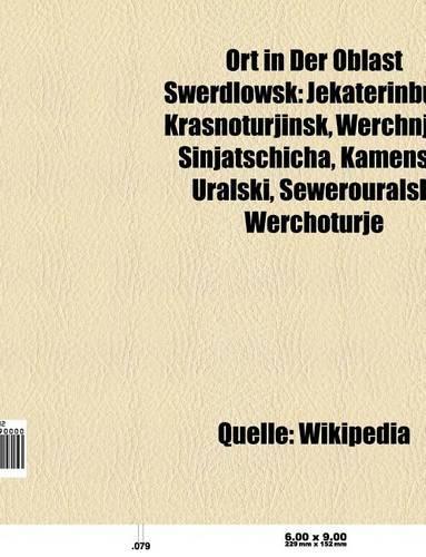 Ort in Der Oblast Swerdlowsk: Jekaterinburg, Krasnoturjinsk, Kamensk-Uralski, Werchnjaja Sinjatschicha, Sewerouralsk, Nischni Tagil(German)