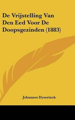 de Vrijstelling Van Den Eed Voor de Doopsgezinden (1883)