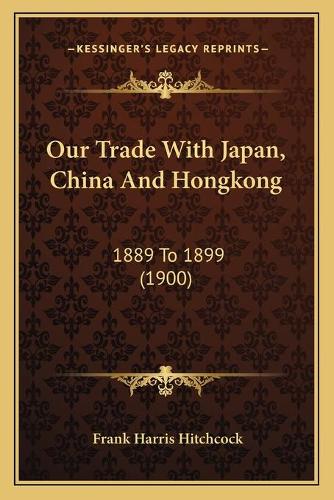 Our Trade With Japan, China And Hongkong