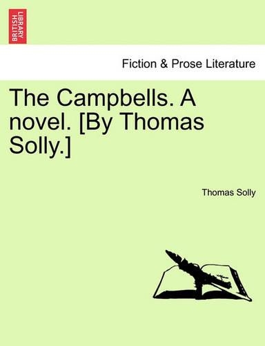 The Campbells. a Novel. [By Thomas Solly.]