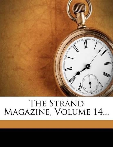 The Strand Magazine, Volume 14...