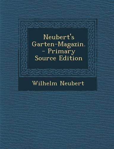 Neubert's Garten-Magazin. - Primary Source Edition