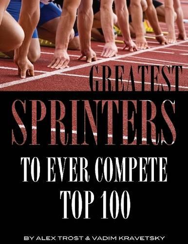 Greatest Sprinters to Ever Compete: Top 100